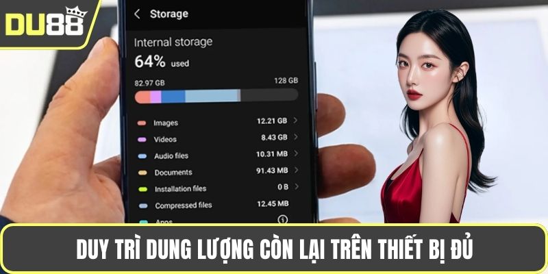 Duy trì dung lượng còn lại trên thiết bị đủ