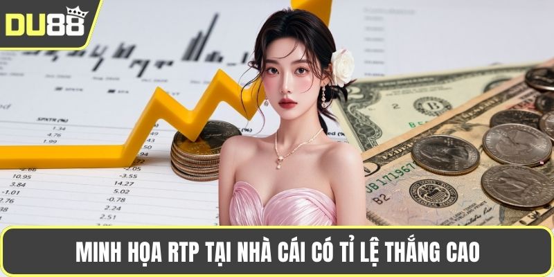 Minh họa RTP tại nhà cái có tỉ lệ thắng cao